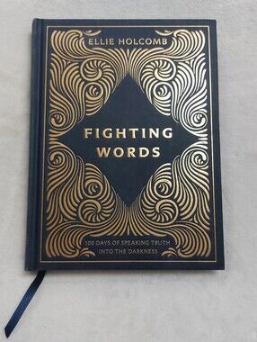 FIGHTING WORDS BY ELLIE HOLCOMB HARD COVER DEVOTIONAL 100 DAYS OF SPEAKING TRUTH